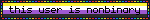this user is nonbinary
